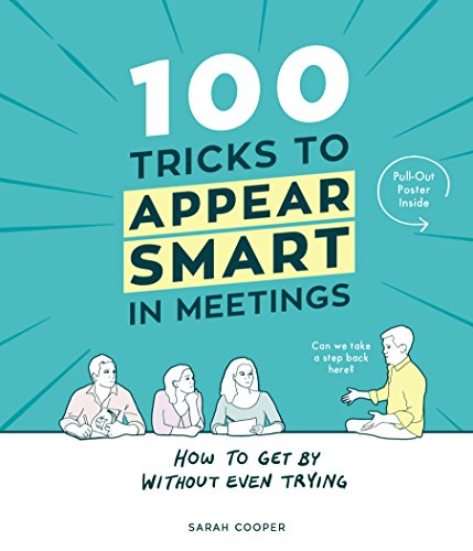 100 Tricks to Appear Smart In Meetings von Square Peg