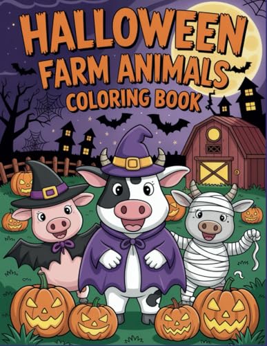 Halloween Farm Animals: Fun and Spooky Coloring Book with Farm Animal Friends in Halloween Costumes for Kids Halloween Farm Animals: Fun and Spooky Coloring Book with Farm Animal Friends in Halloween Costumes for Kids von Independently published