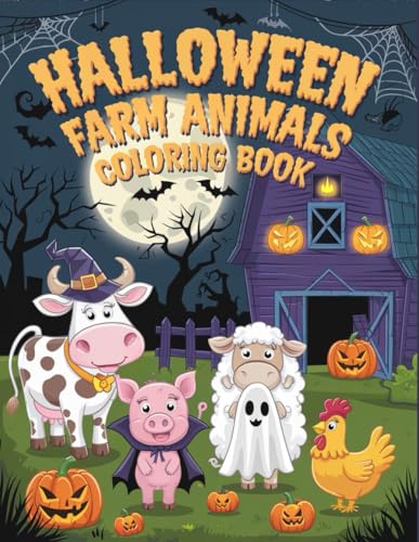 Halloween Farm Animals: Spooky Coloring Adventure with Cute Animals in Costume for Kids Halloween Farm Animals: Spooky Coloring Adventure with Cute Animals in Costume for Kids von Independently published