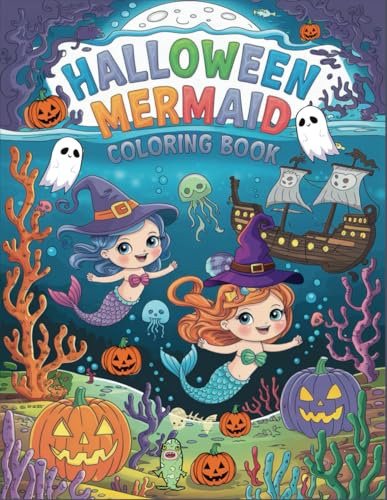 Halloween Mermaid: Spooky and Magical Underwater Adventure for Kids Ages 3–8 Halloween Mermaid: Spooky and Magical Underwater Adventure for Kids Ages 3–8 von Independently published