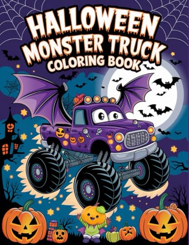Halloween Monster Truck: Big Wheels and Spooky Thrills! Halloween Monster Truck Adventures for Kids Ages 3-8 Halloween Monster Truck: Big Wheels and Spooky Thrills! Halloween Monster Truck Adventures for Kids Ages 3-8 von Independently published