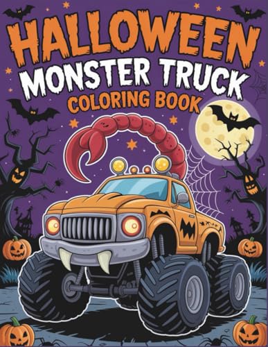 Halloween Monster Truck: The ultimate Halloween coloring adventure for kids who love big wheels and spooky thrills Halloween Monster Truck: The ultimate Halloween coloring adventure for kids who love big wheels and spooky thrills von Independently published