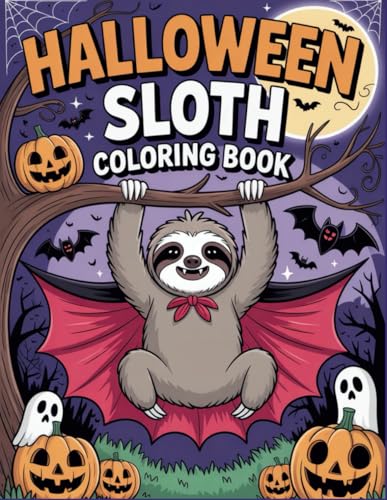 Halloween Sloth: Slow and Spooky Coloring Fun with Sloths in Costumes for Kids Halloween Sloth: Slow and Spooky Coloring Fun with Sloths in Costumes for Kids von Independently published