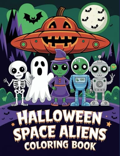 Halloween Space Aliens: Cute and Creepy Out-of-This-World Halloween Fun for Kids Ages 3–8 Halloween Space Aliens: Cute and Creepy Out-of-This-World Halloween Fun for Kids Ages 3–8 von Independently published