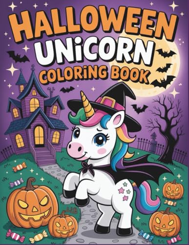 Halloween Unicorn: Halloween Coloring Pages with Cute Unicorns, Witches, Pumpkins, Ghosts & More Halloween Unicorn: Halloween Coloring Pages with Cute Unicorns, Witches, Pumpkins, Ghosts & More von Independently published
