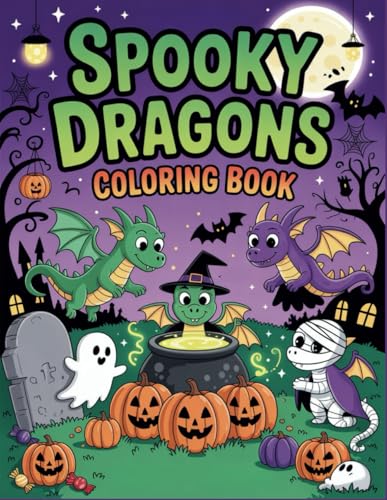 Spooky Dragons: Cute and Creepy Dragon Designs for Spooky Halloween Fun Spooky Dragons: Cute and Creepy Dragon Designs for Spooky Halloween Fun von Independently published