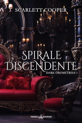 Spirale discendente. Dark geometries (Vol. 1) von Triskell Edizioni