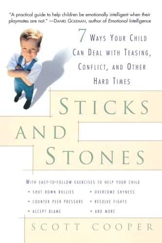 Sticks and Stones: 7 Ways Your Child Can Deal with Teasing, Conflict, and Other Hard Times