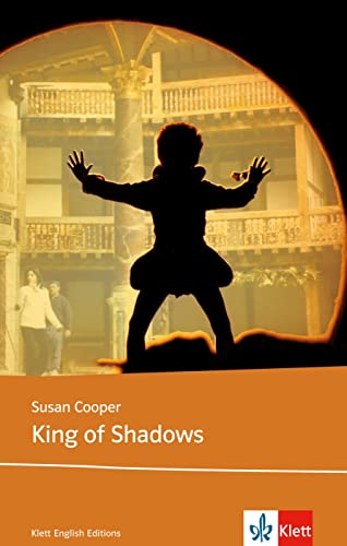 King of Shadows: Schulausgabe für das Niveau B1, ab dem 5. Lernjahr. Ungekürzter englischer Originaltext mit Annotationen (Young Adult Literature: Klett English Editions) von Klett Sprachen GmbH