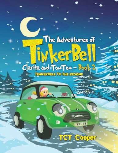 The Adventures of Tinkerbell, Clarita and TomTom - Book 2: Tinkerbell to the Rescue von Austin Macauley Publishers