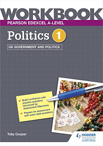 Pearson Edexcel A-level Politics Workbook 1: UK Government and Politics von Hodder Education