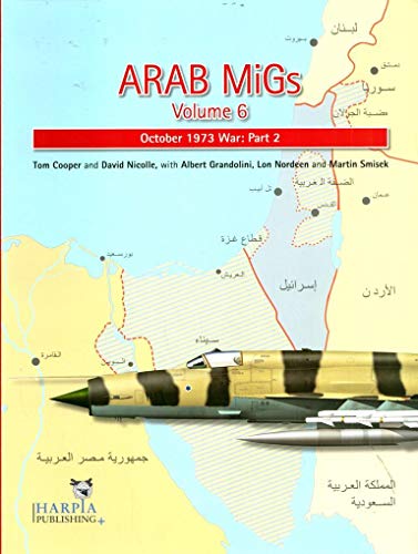 Arab Migs. Volume 6: October 1973 War, Part 2