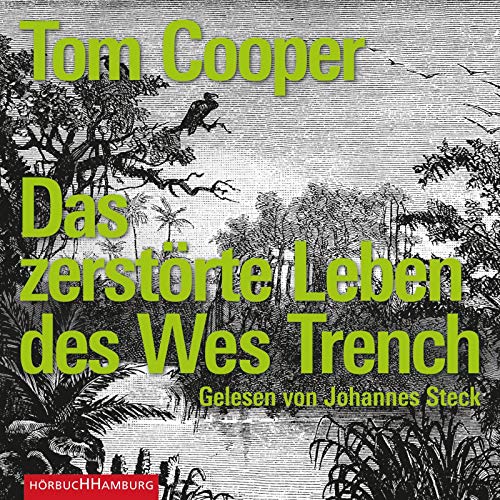 Das zerstörte Leben des Wes Trench: 8 CDs Das zerstörte Leben des Wes Trench: 8 CDs