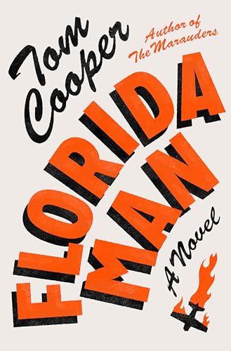 Florida Man: A Novel Florida Man: A Novel