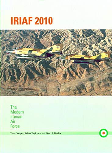 IRIAF 2010: The Modern Iranian Air Force IRIAF 2010: The Modern Iranian Air Force