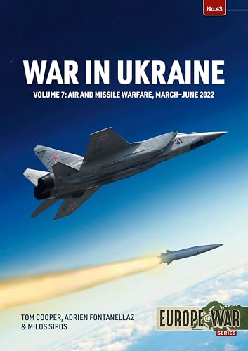 War in Ukraine: Air War, January-december 2023 (7) (Europe@war, Band 7) von Helion & Company