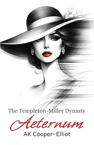 The Templeton-Miller Dynasty – Aeternum von Michael Terence Publishing