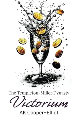 The Templeton-Miller Dynasty – Victorium von Michael Terence Publishing
