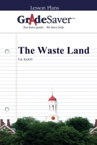 GradeSaver (TM) Lesson Plans: The Waste Land