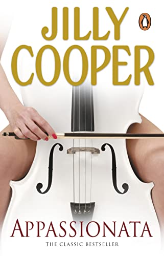 Appassionata: A masterpiece of sex and drama from the Sunday Times bestseller Jilly Cooper von Corgi