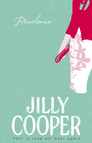 Prudence: a light-hearted, fun and romantic romp from the inimitable multimillion-copy bestselling Jilly Cooper Prudence: a light-hearted, fun and romantic romp from the inimitable multimillion-copy bestselling Jilly Cooper