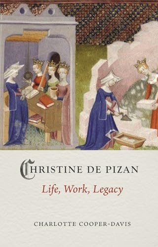 Christine De Pizan: Life, Work, Legacy (Medieval Lives) von Reaktion Books