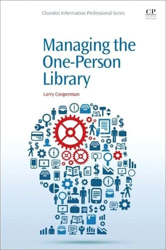 Managing the One-Person Library (Chandos Information Professional Series) von Chandos Publishing