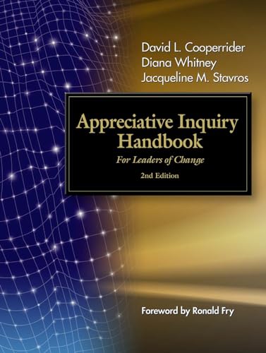 The Appreciative Inquiry Handbook: For Leaders of Change von Berrett-Koehler