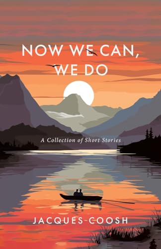 Now We Can, We Do: A Collection of Short Stories von Tellwell Talent