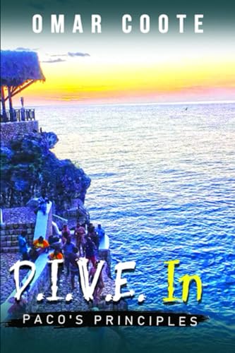 D.I.V.E. In: Paco's Principles D.I.V.E. In: Paco's Principles von Self - Publish