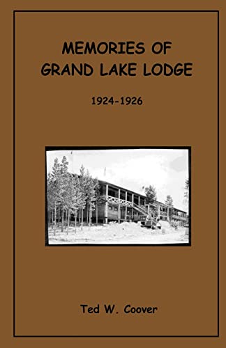 Memories of Grand Lake Lodge: 1924 - 1926 Memories of Grand Lake Lodge: 1924 - 1926 von Rollston Press