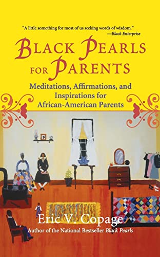 Black Pearls for Parents: Meditations, Affirmations, and Inspirations for African-American Parents