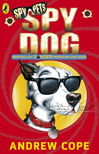 Spy Dog: Ausgezeichnet: Red House Children's Book Awards: Books for Younger Readers (Spy Dog, 1, Band 1) von Puffin