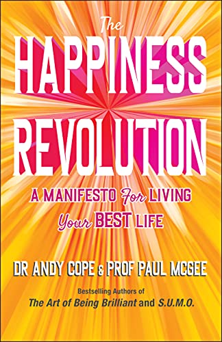 The Happiness Revolution: A Manifesto for Living Your Best Life von Capstone