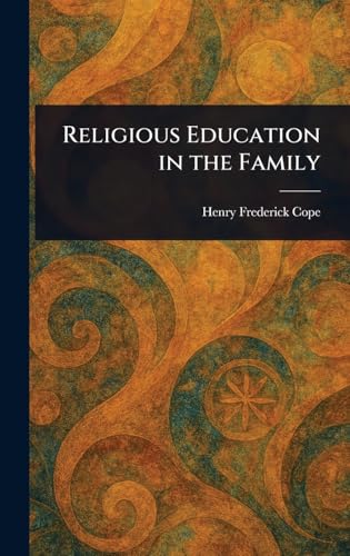 Religious Education in the Family von Anson Street Press