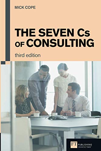 The Seven Cs of Consulting von Financial Times