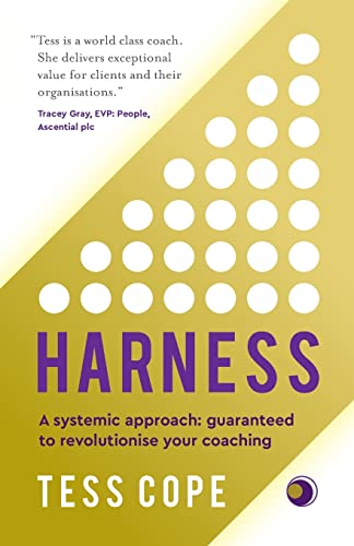 Harness: A systemic approach: guaranteed to revolutionise your coaching von Panoma Press