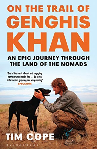 On the Trail of Genghis Khan: An Epic Journey Through the Land of the Nomads by Tim Cope (2014-11-20)