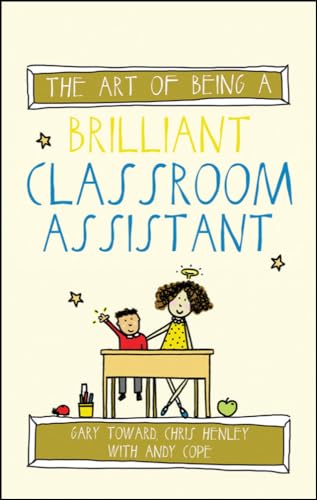 The art of being a brilliant classroom assistant (The Art of Being Brilliant) von Crown House Publishing