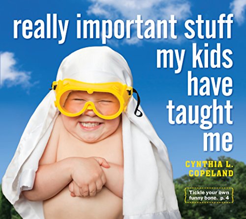 Really Important Stuff My Kids Have Taught Me von Workman Publishing