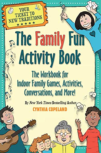 The Family Fun Activity Book: The Workbook for Indoor Family Games, Activities, Conversations, and More!