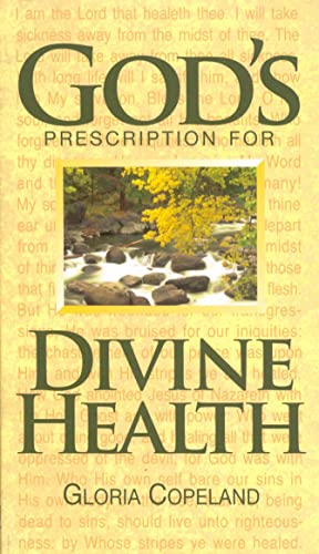 God's Prescription for Divine Health von Harrison House