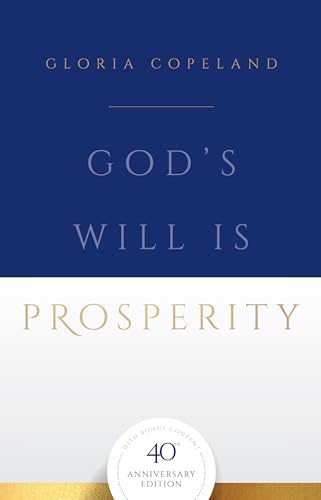 God's Will Is Prosperity: 40th Anniversary Edition with Bonus Content God's Will Is Prosperity: 40th Anniversary Edition with Bonus Content