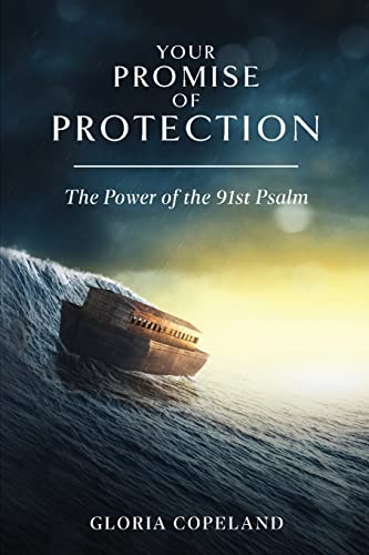 Your Promise of Protection: The Power of the 91st Psalm