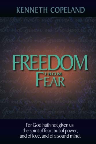Freedom From Fear von Kenneth Copeland Publications