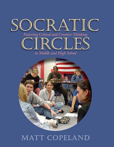 Socratic Circles: Fostering Critical And Creative Thinking In Middle And High School von Stenhouse Publishers