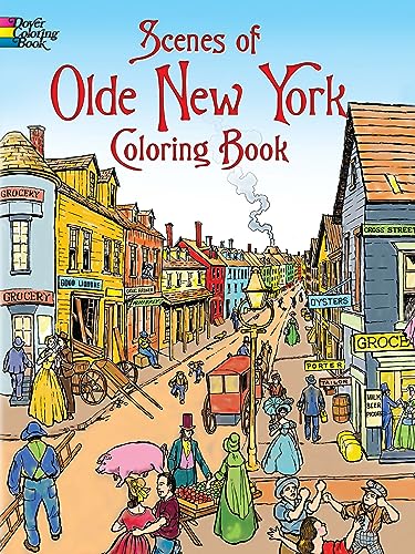 Scenes of Olde New York Coloring Book (Dover History Coloring Book) von Dover Publications