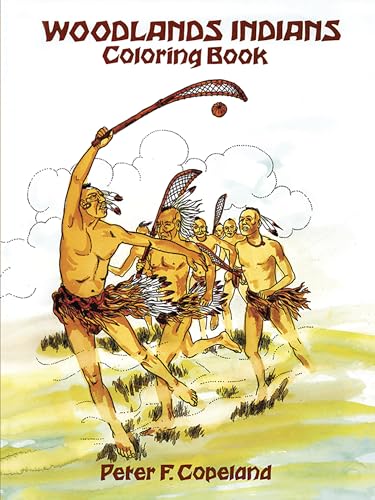 Woodlands Indians Coloring Book (Dover Native American Coloring Books)