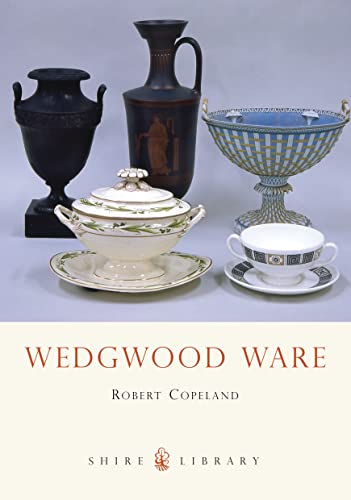 Wedgwood Ware (Shire Album, Band 321)