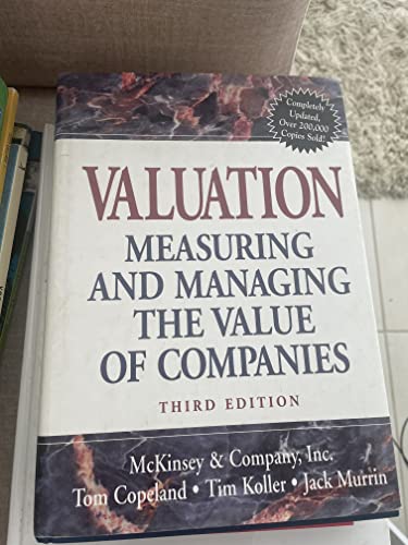 Valuation: Measuring and Managing the Value of Companies (Frontiers in Finance Series)